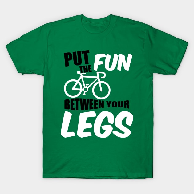 Put the fun between your legs T-Shirt by nektarinchen